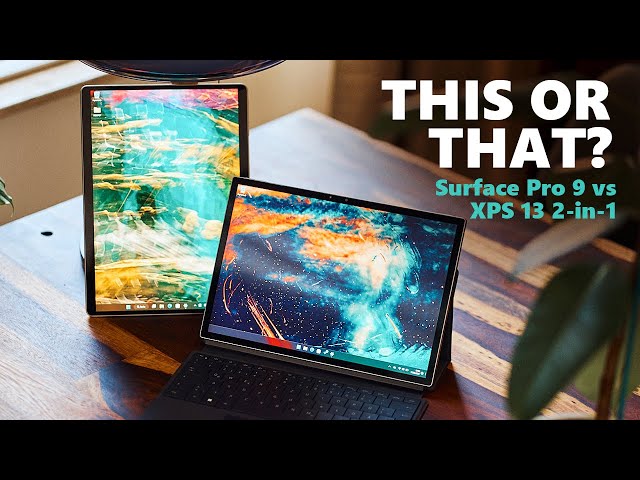 There can't be two winners - Microsoft Surface Pro 9 vs. Dell XPS 13 2-in-1 Review.