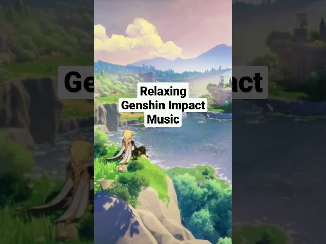 Relaxing Genshin Impact Music