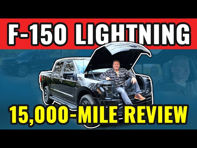 I've Driven My Ford F-150 Lightning 15,000 Miles. Here's The Good And The Bad.