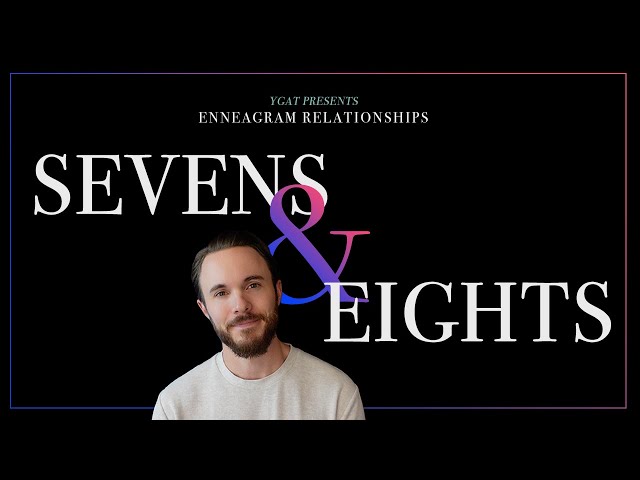 Enneagram Types 7 and 8 in a Relationship Explained
