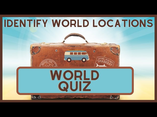 Locations Around the World Quiz