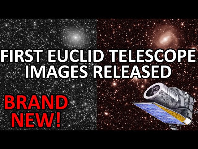 What do the FIRST IMAGES From Euclid Space Telescope Show? [COMMISSIONING IMAGES]