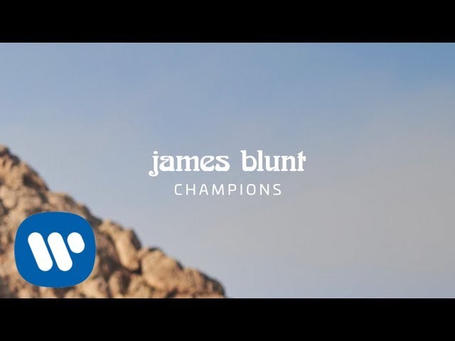 James Blunt - Champions [Official Lyric Video]
