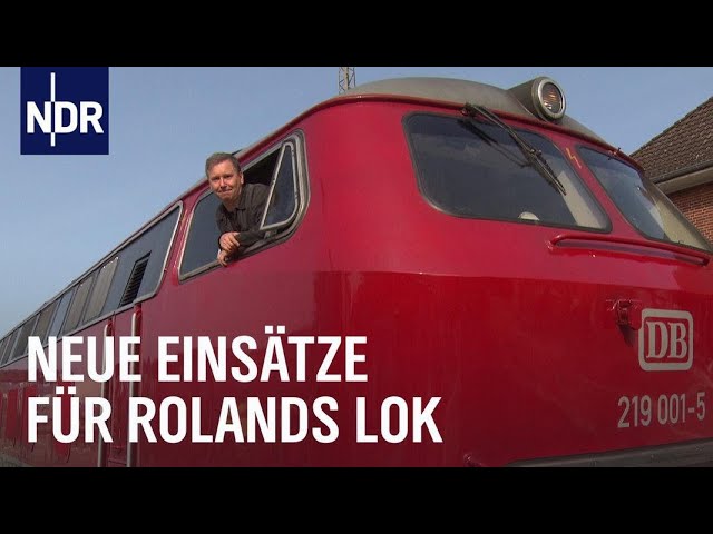 Neue Einsätze für Roland und seine Lok | Die Nordreportage | NDR Doku