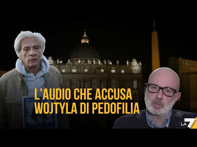L’audio che accusa Wojtyla di pedofilia, parla il giornalista che ha registrato l'audio