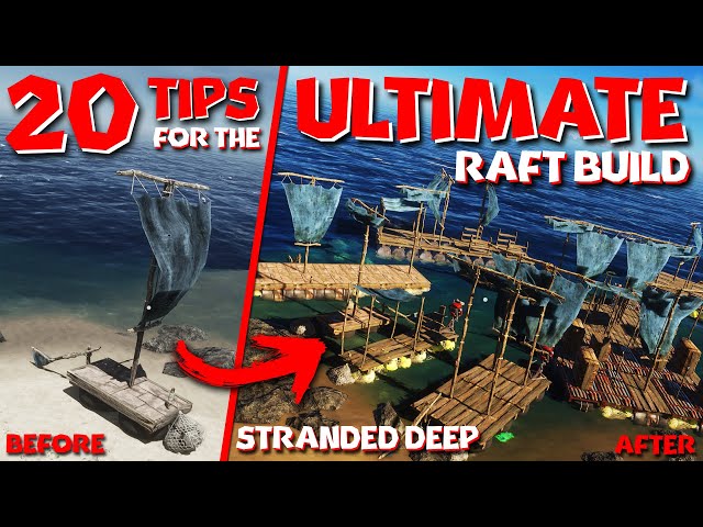 20 TIPS for the ULTIMATE RAFT BUILD in Stranded Deep (2023)