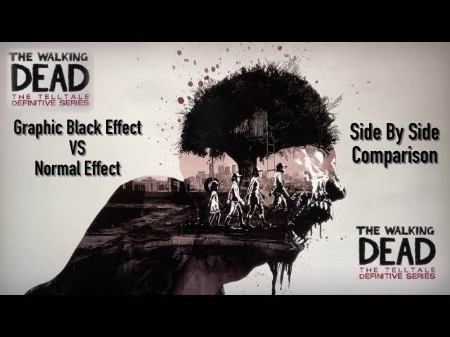 The Walking Dead (Definitive Edition) | Graphic Black Effect Vs Normal Effect