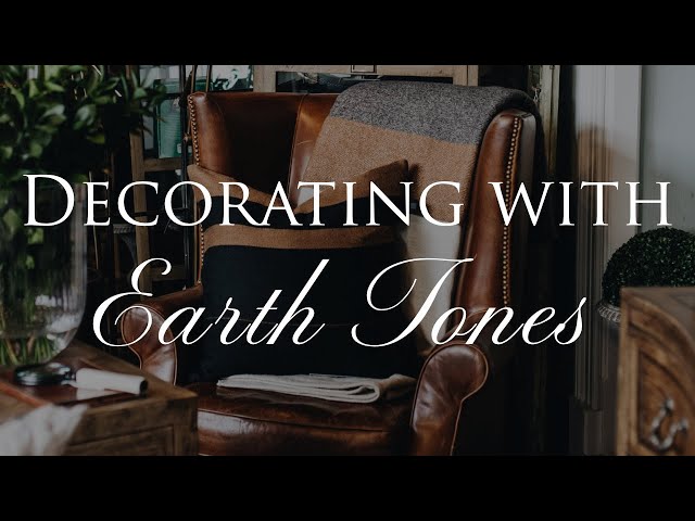INTERIOR DECORATING with EARTH TONES | Our Top 9 Warm Neutral Home Styling Tips