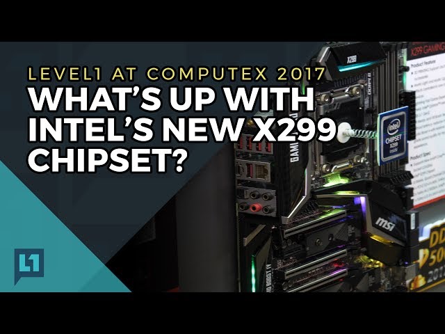 Core i9 and Core i7 for the X299 chipset Explained (aka Why Kaby Lake X?)