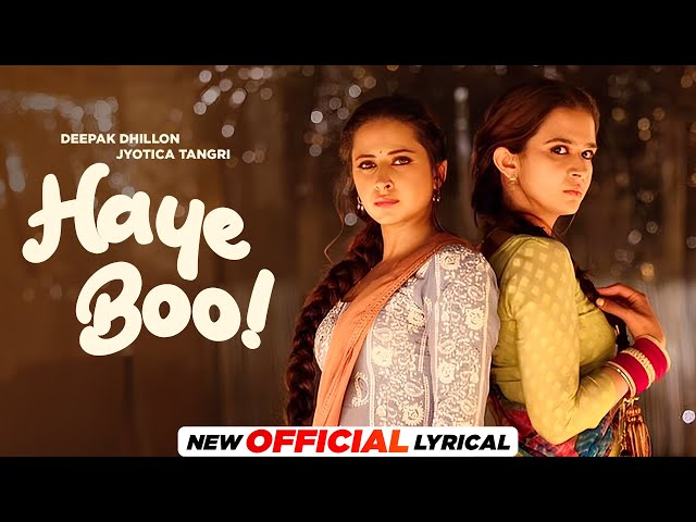 Haye Booh - Deepak Dhillon & Jyotica Tangri | Lyrical Video | Gippy Grewal  Sargun | Roopi | Avvy