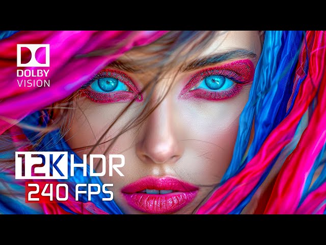 12K HDR Video ULTRA HD 240 FPS - Best of Dolby Vision