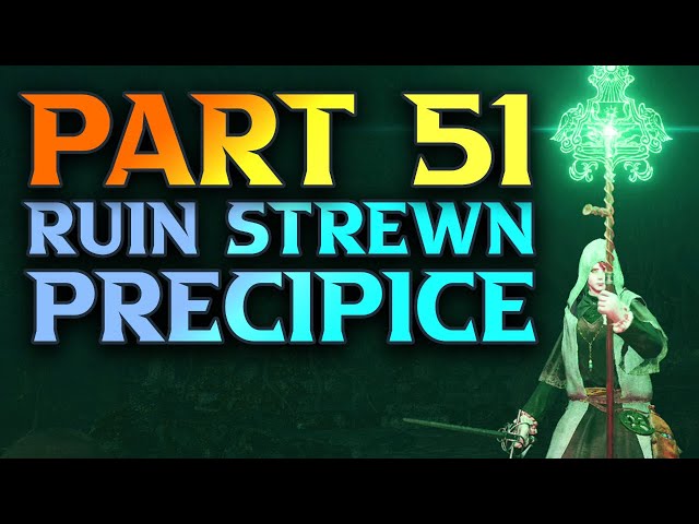 Part 51 - Ruin Strewn Precipice walkthrough - Elden Ring Mage Build Guide