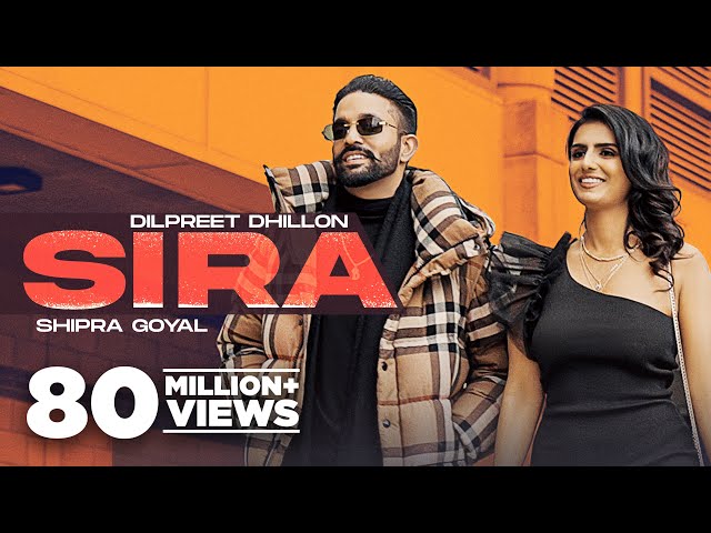 Sira (Official Video)| Dilpreet Dhillon Ft Shipra Goyal | Desi Crew | Latest Punjabi Songs 2024