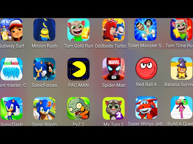 Count Master 3D,Minion Rush,Oddbods Turbo,Subway Surf,Sonic Dash,Sonic Forces,Super Wings,Tom Gold..