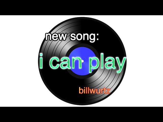 new song: i can play