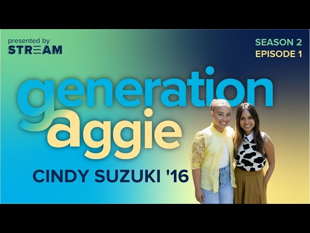 Cindy Suzuki: Generation Aggie S2E1