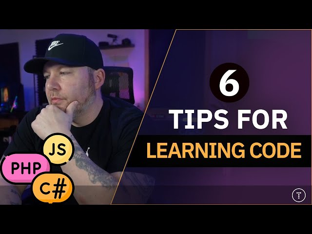 6 Of My Personal Tips When Learning To Code