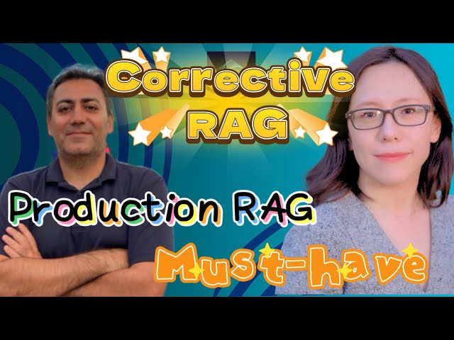 Production RAG Must-have: Corrective RAG (CRAG)