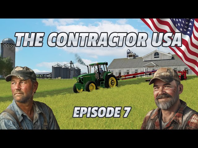 New Farm, New Opportunities! - The Contractor USA - Episode 7