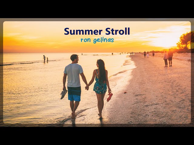 Ron Gelinas - Summer Stroll - Royalty Free Tropical House [OFFICIAL VIDEO]