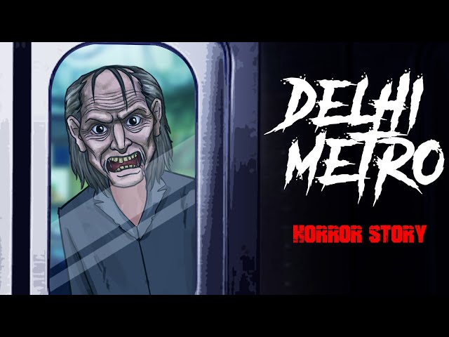 Delhi Metro Station Real Horror Story | Hindi Horror Stories | सच्ची कहानी | KM E156🔥🔥🔥