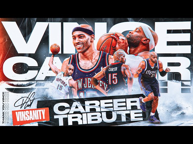 VINSANITY : Vince Carter’s Best Moments From His 22 Seasons