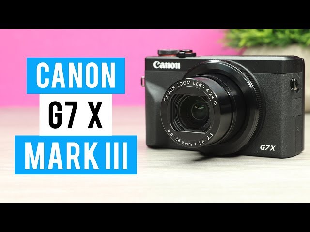 Canon G7 X MK III is everyone right?