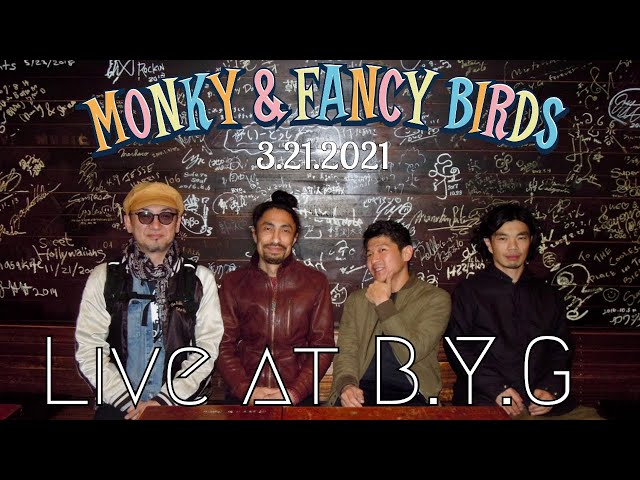 ３月２１日 MONKY & FANCY BIRDS   Live and Streaming from 渋谷BYG  VIYNL 7inch『Missing You』Release Party