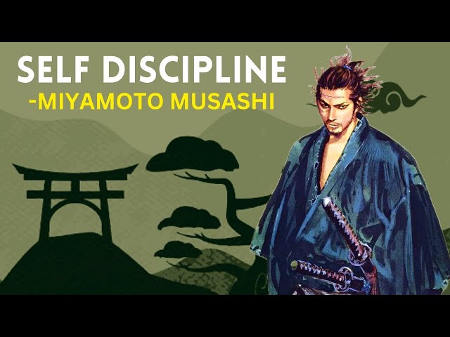 Mastering Self Discipline || The Miyamoto Masashi Way