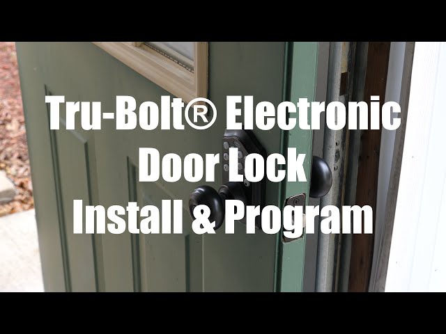 Tru Bolt Electronic Door Lock Install and Setup