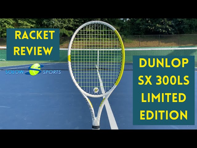 Dunlop SX 300LS Limited Edition Tennis Racket Review