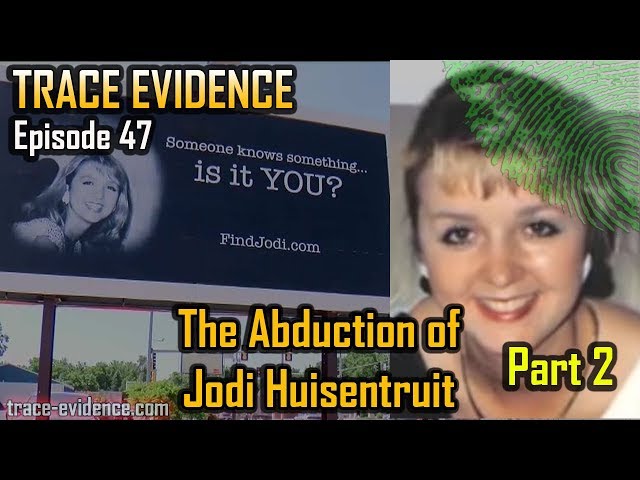 Trace Evidence - 047 - The Abduction of Jodi Huisentruit - Part 2