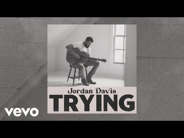 Jordan Davis - Trying (Official Audio)