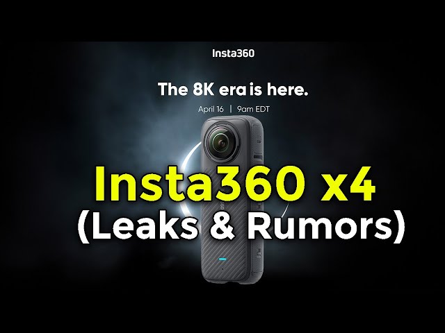 Insta360 x4 | Leaks & Rumors