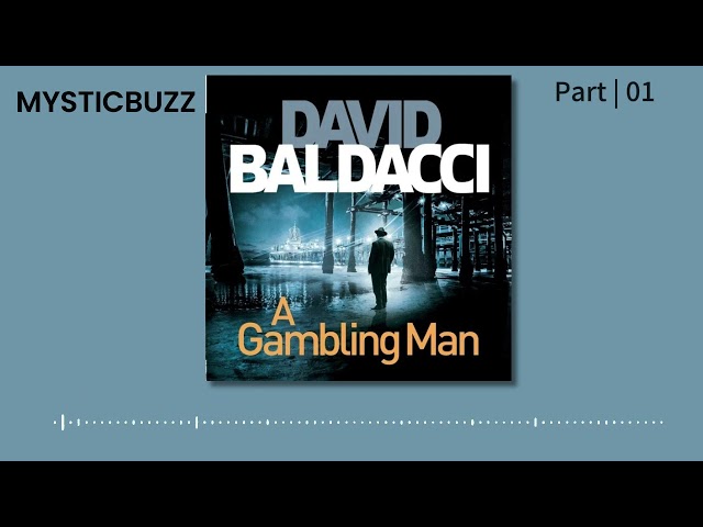 [Audiobook Excerpt] A Gambling Man (An Archer Novel, book 2) | David Baldacci | Part 01