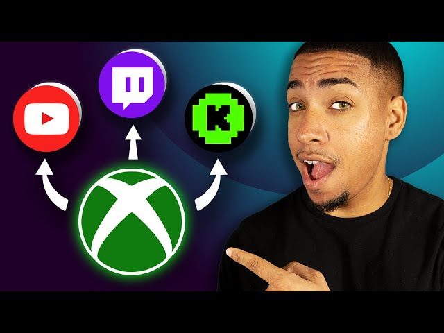 How to Stream on Xbox to YouTube Twitch & Kick