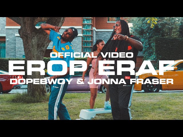 Dopebwoy & Jonna Fraser - EROP ERAF (Prod. by FRNKIE) [Official Video]