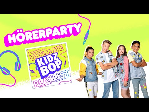 KIDZ BOP Kids - KIDZ BOP Ultimate Playlist - Album Hörerparty!