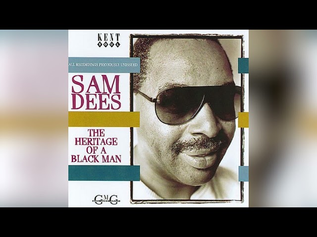 Heritage of a Black Man - Sam Dees