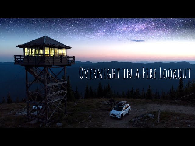 I Rented A Fire lookout! Breathtaking VIEWS!