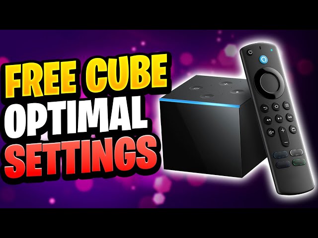 Fire tv Cube Settings to improve and change - Get the most out of your Fire Cube