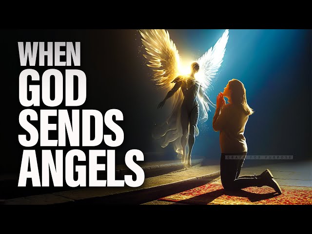 What Happens When God Sends His Angels?