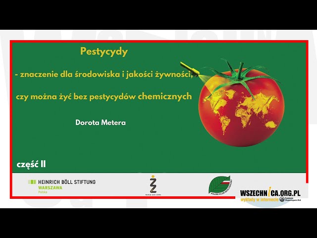 Pestycydy - o pestycydach i ich znaczeniu dla środowiska [cz. II] -  Dorota Metera