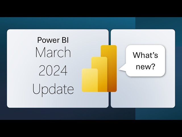 Power BI Update - March 2024