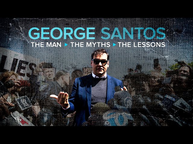 George Santos: The Man, the Myths, the Lessons | Full Special