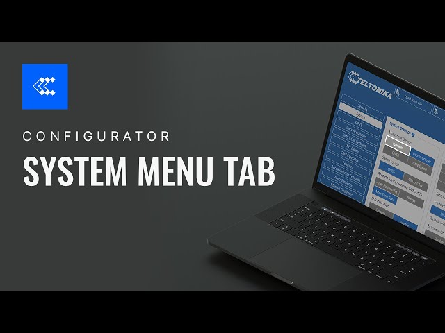 Teltonika Configurator –  System Menu Tab