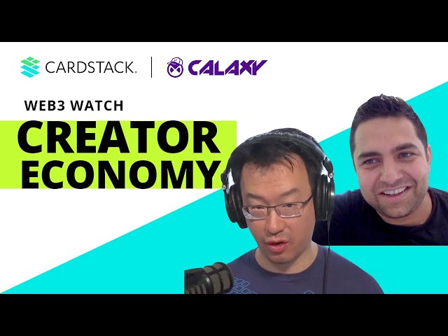 The Creator Economy with Calaxy’s CSO Rusty Matveev | Web3 Watch Fireside Chat