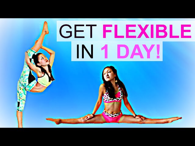 How to get FLEXIBLE in ONE DAY!