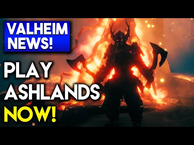 🟦 Valheim NEWS: Play Ashlands NOW!