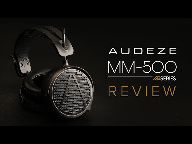 AUDEZE MM-500 Open-Back Headphone Review - Co-designed by Grammy Award-Winning Manny Marroquin